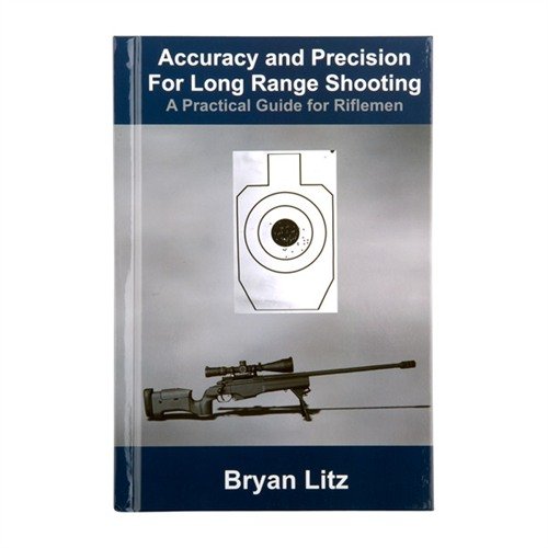Mit "Accuracy and Precision for Long Range Shooting" von Bryan Litz erhältst du eine praktische Anleitung zur Verbesserung deiner Langstrecken-Schießfähigkeiten.