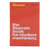 Das Starrett-Buch für angehende Maschinisten
