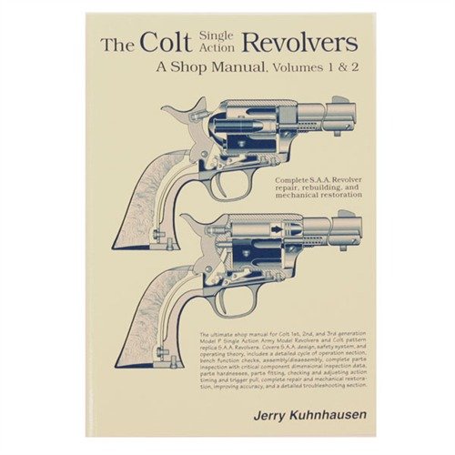 Der Colt Single Action Revolvers Shop Manual bietet dir 255 Seiten voller Anleitungen zur Teileanpassung, Reparatur und Restauration von Colt-Revolvern.