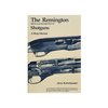 REMINGTON M870, M1100 UND M11-87 SCHROTFLINTEN WERKSTATTHANDBUCH
